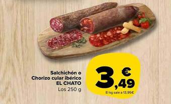 Carrefour Market Salchichón o chorizo cular ibérico el chato los oferta