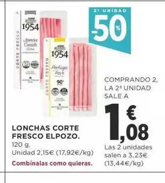 Supercor 2a unidad -50% lonchas corte fresco elpozo oferta