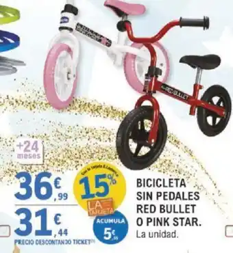 E.Leclerc Bicicleta Sin Pedales Red Bullet o Pink Star oferta