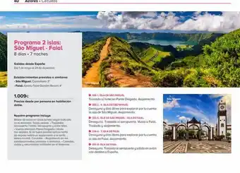 Viajes El Corte Inglés Programa 2 islas: são miguel - faial 8 días. 7 noches salidas desde españa del 1 de mayo at 24 de diciembre. establecimie oferta