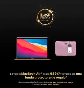Banana Computer Mac black friday banana adox nilox llévate tu macbook air* desde 989€ *y llévatelo con una funda protectora de regalo* oferta