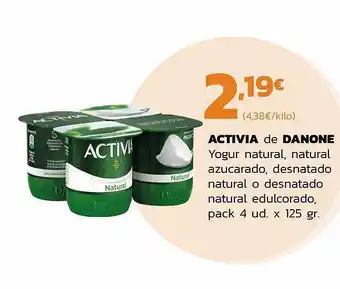 Supermercados Lupa Activia de danone yogur natural, natural azucarado, desnatado natural o desnatado natural edulcorado oferta