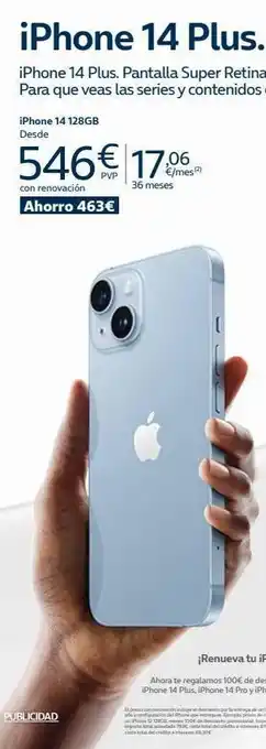Movistar Iphone 14 128gb desde 546€ 17.06 €/mes 36 meses con renovación ahorro 463€ publicidad ¡renueva tu ip ahora te regalamo oferta