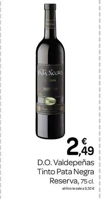 Supermercados El Jamón D.o. valdepeñas tinto pata negra reserva oferta