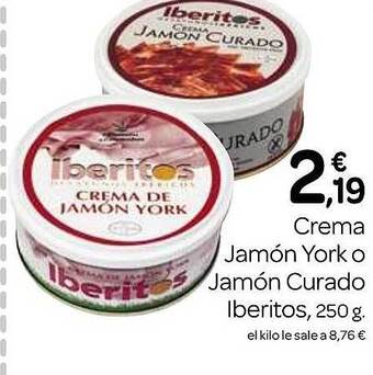 Supermercados El Jamón Crema jamón york o jamón curado iberitos oferta