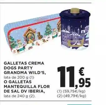 Hipercor Galletas crema dogs party grandma wild's o galletas mantequilla flor de sal dv iberia oferta