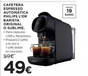Hipercor Cafetera espresso automática philips l'or barista original o sublime oferta