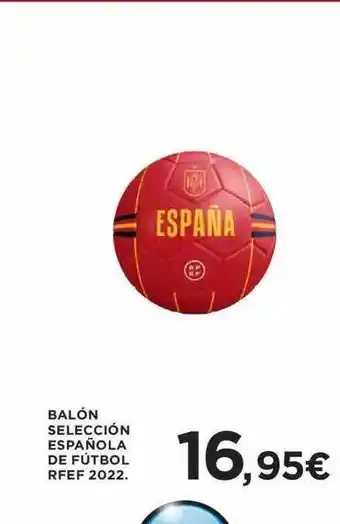 Hipercor Balón selección española de fútbol rfef 2022 oferta