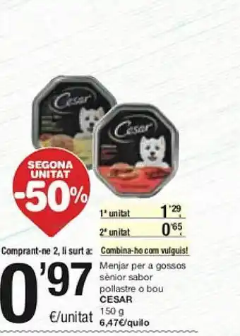 SPAR Segona unitat -50% menjar per a gossos sènior sabor pollastre o bou cesar oferta