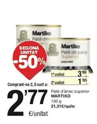SPAR Segona unitat -50% paté d'ànec superior martiko oferta