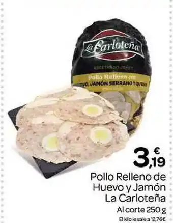 Supermercados El Jamón Pollo relleno de huevo y jamón la carloteña al corte oferta