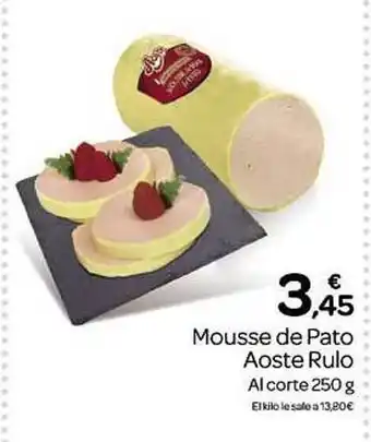 Supermercados El Jamón Mousse de pato aoste rulo al corte oferta