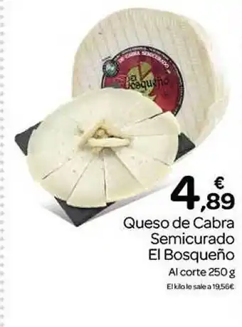 Supermercados El Jamón Queso de cabra semicurado el bosqueño al corte oferta