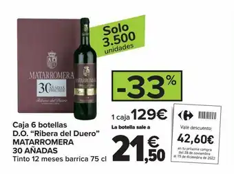 Carrefour Caja 6 botellas d.o. "ribera del duero" matarromera 30 añadas tinto 12 meses barrica oferta