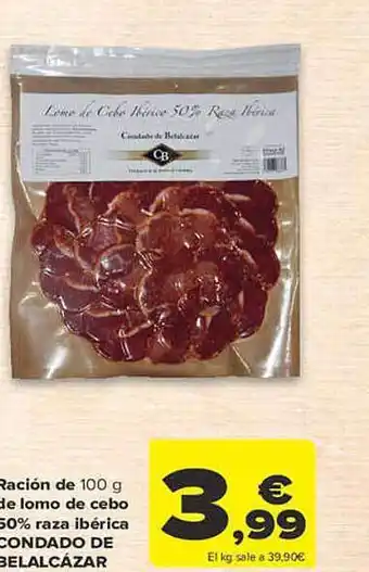 Carrefour Ración de lomo de cebo 50% raza ibérica condado de belalcázar oferta