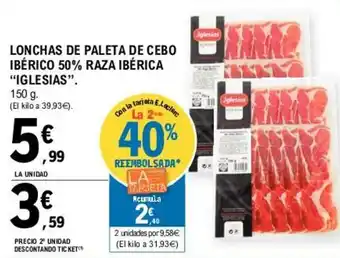 E.Leclerc Iglesias Lonchas De Paleta De Cebo Ibèrico 50% Ibèrica 150g oferta