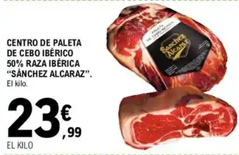 E.Leclerc Sánchez Alcaraz Centro De Paleta De Cebo Ibèrico 50% Raza Ibèrica oferta