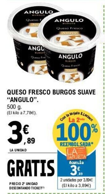E.Leclerc Angulo Queso Fresco Burgos Suave 500g oferta