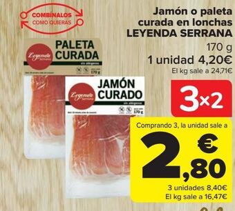 Carrefour Jamón o paleta curada en lonchas leyenda serrana oferta