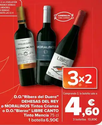Carrefour D.o. ''ribera del duero'' dehesas del rey o moralinos tinto crianza o d.o. ''bierzo' libra canto tinto mencía oferta