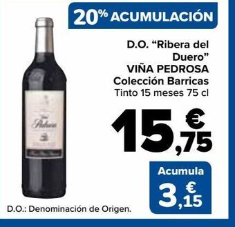 Carrefour Market D.o. "ribera del duero" viña pedrosa colección barricas tinto oferta