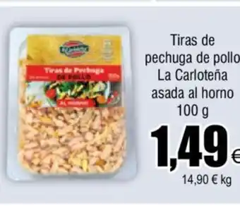 FROIZ Tiras de Pechuga de Pollo La Carloteña Asada Al Horno 100g oferta