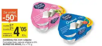 BonpreuEsclat 2a unitat -50% formatge fresc natural original o 0% buro de arias oferta
