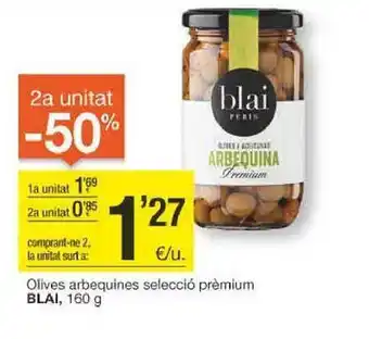 BonpreuEsclat 2a unitat -50% olives arbequines selecció prèmium blai oferta