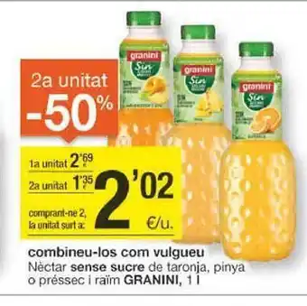 BonpreuEsclat 2a unitat -50% nèctar sense sucre de taronja pinya o préssec i raïm granini oferta