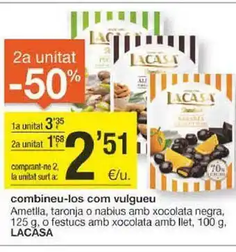 BonpreuEsclat 2a unitat -50% ametlla taronja o nabius amb xocolata negra o festucs amb xocolata amb llet lacasa oferta