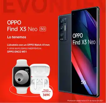 Vodafone Oppo Find X3 Neo 5G Lo tenemos Llévatelo con un Oppo Watch 41mm, Oppo Enco W51 oferta