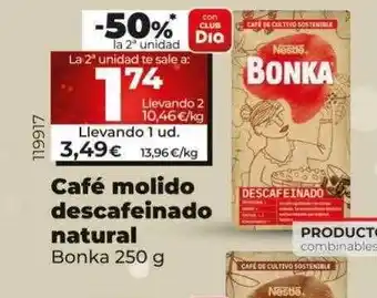 Dia -50% la 2a unidad café molido descafeinado natural bonka oferta