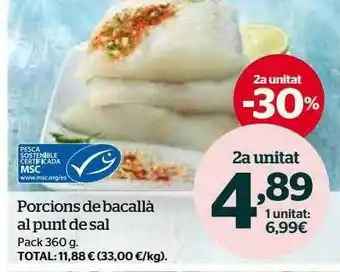 La Sirena 2a unitat -30% porcions de bacallà al punt de sal oferta