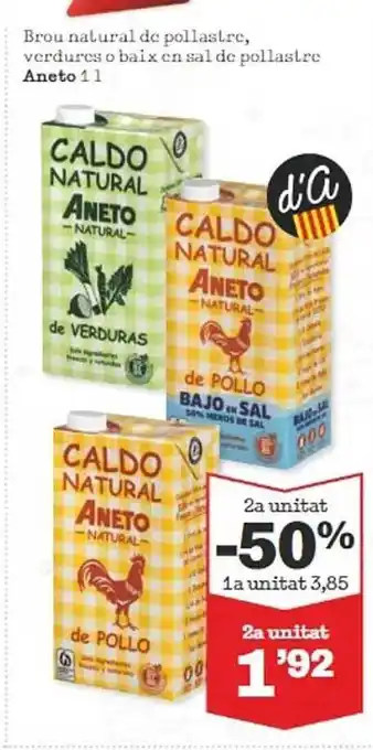 Sorli 2a unitat -50% brou natural de pollastre verdures o baix en sal de pollastre aneto oferta