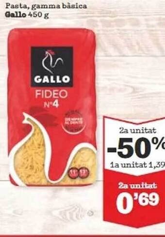 Sorli 2a unitat -50% pasta gamma bàsica gallo oferta