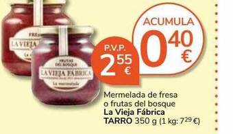 Consum Mermelada de fresa o frutas del bosque la vieja fábrica tarro oferta