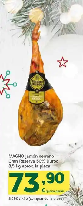 HiperDino Magno jamón serrano gran reserva 50% duroc aprox la pieza oferta
