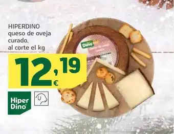 HiperDino Hiperdino queso de oveja curado al corte el kg oferta