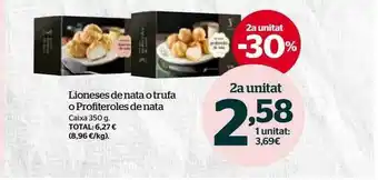 La Sirena 2a unitat -30% lioneses de nata o trufa o profiteroles de nata oferta