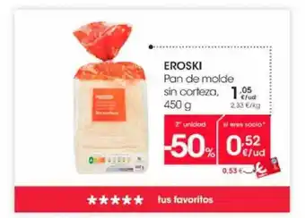 Eroski Eroski Pan De Molde Sin Corteza 450g oferta