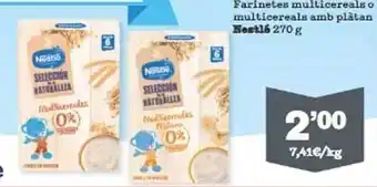 Sorli Farinetes multicereals o multicereals amb plàtan nestlé oferta