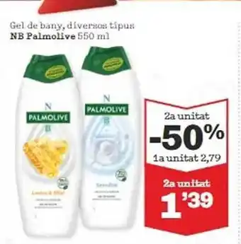 Sorli 2a unitat -50% gel de bany divergos típus nb palmolive oferta
