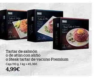La Sirena Tartar de salmón o de atún con aliño o steak tartar de vacuno premium oferta