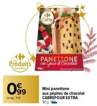 Carrefour Mini panettone aux pépites de chocolat carrefour extra oferta