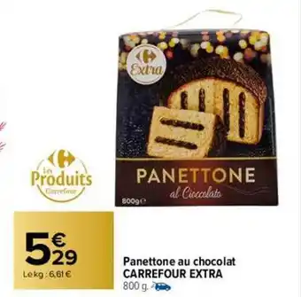 Carrefour Panettone au chocolat carrefour extra oferta