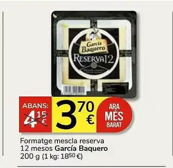 Consum Formatge mescla reserva 12 mesos garcía baquero oferta