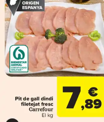 Carrefour Pit de Gall Dindi Filetejat Fresc Carrefour oferta