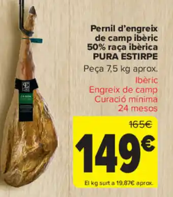 Carrefour Pernil d'Engreix de Camp Ibèrica 50% Raça Ibèrica Pura Estirpe oferta