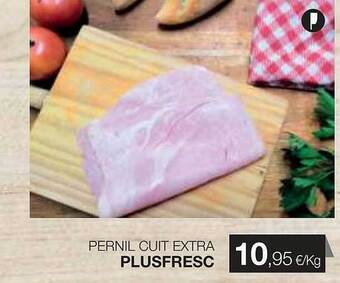 Plusfresc Pernil cuit extra plusfresc oferta