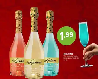 Don Luciano Vino espumoso Moscato blanco ,blue o rosado 75 cl.